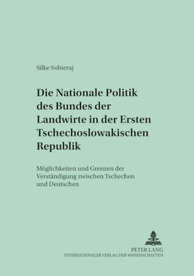 Die Nationale Politik Des Bundes Der Landwirte in Der Ersten Tschechoslowakischen Republik