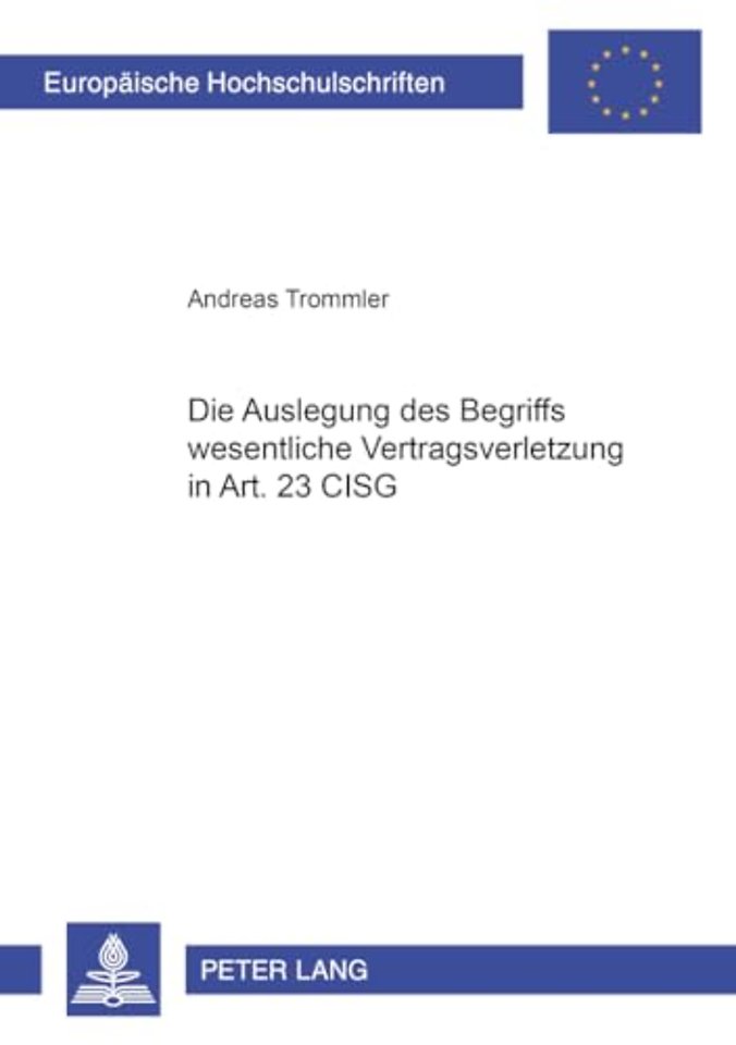 Die Auslegung Des Begriffs 'Wesentliche Vertragsverletzung' in Art. 25 Cisg