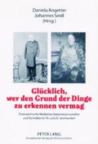 Gluecklich, Wer Den Grund Der Dinge Zu Erkennen Vermag