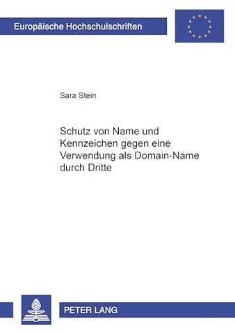 Schutz Von Name Und Kennzeichen Gegen Eine Verwendung ALS Domain-Name Durch Dritte