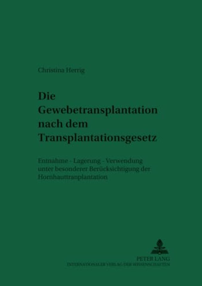 Die Gewebetransplantation Nach Dem Transplantationsgesetz