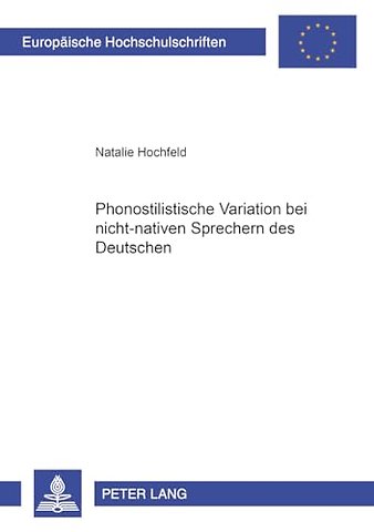 Phonostilistische Variation Bei Nicht-Nativen Sprechern Des Deutschen