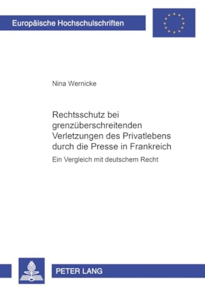 Rechtsschutz Bei Grenzueberschreitenden Verletzungen Des Privatlebens Durch Die Presse in Frankreich