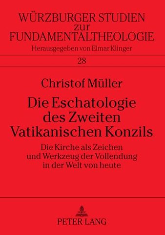 Die Eschatologie Des Zweiten Vatikanischen Konzils