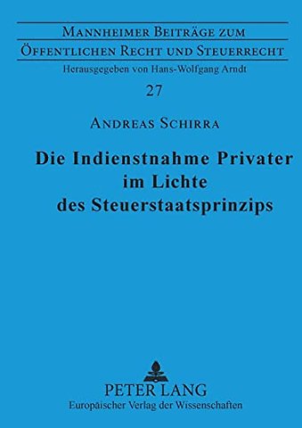 Die Indienstnahme Privater im Lichte des Steuerstaatsprinzips