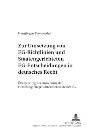 Zur Umsetzung Von Eg-Richtlinien Und Staatengerichteten Eg-Entscheidungen in Deutsches Recht