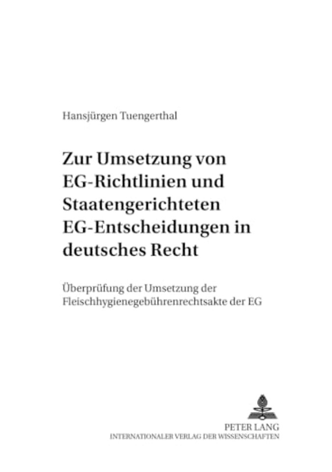 Zur Umsetzung Von Eg-Richtlinien Und Staatengerichteten Eg-Entscheidungen in Deutsches Recht
