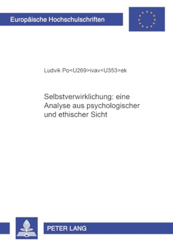 Selbstverwirklichung: Eine Analyse Aus Psychologischer Und Ethischer Sicht