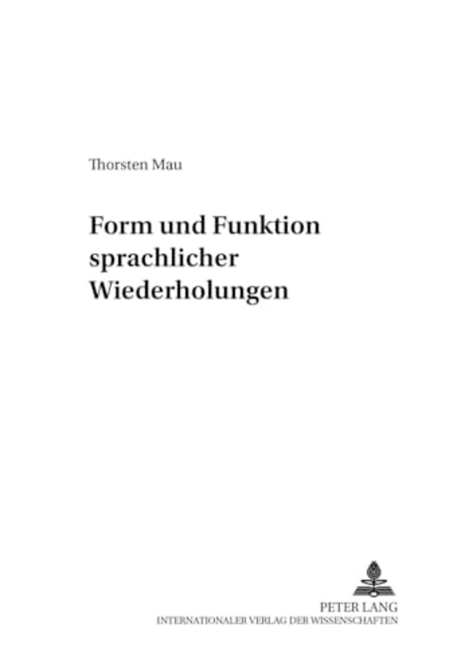 Form und Funktion sprachlicher Wiederholungen