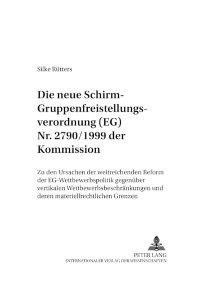 Die Neue «Schirm»- Gruppenfreistellungsverordnung (Eg) Nr. 2790/1999 Der Kommission