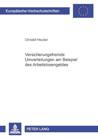 Versicherungsfremde Umverteilungen Am Beispiel Des Arbeitslosengeldes