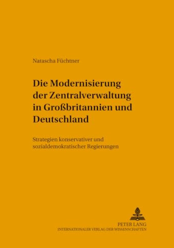 Die Modernisierung Der Zentralverwaltung in Großbritannien Und Deutschland