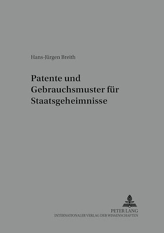 Patente Und Gebrauchsmuster Fuer Staatsgeheimnisse