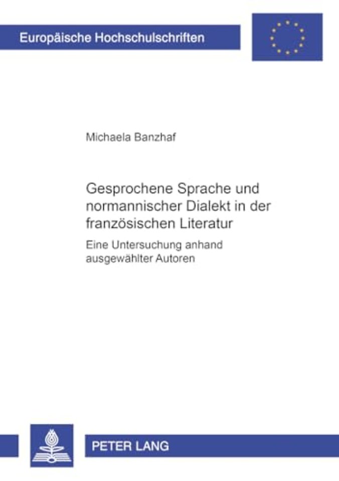 Gesprochene Sprache Und Normannischer Dialekt in Der Franzoesischen Literatur
