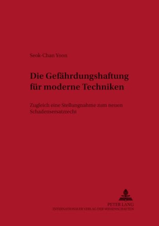 Die Gefaehrdungshaftung Fuer Moderne Techniken