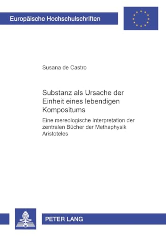 Substanz ALS Ursache Der Einheit Eines Lebendigen Kompositums