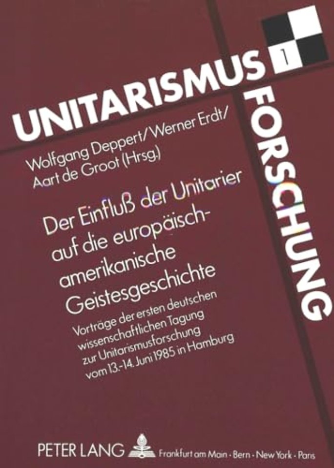 Der Einflu der Unitarier auf die europaeisch-amerikanische Geistesgeschichte