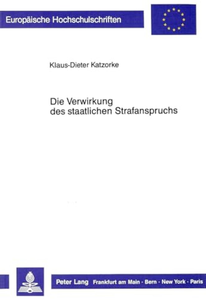 Die Verwirkung des staatlichen Strafanspruchs
