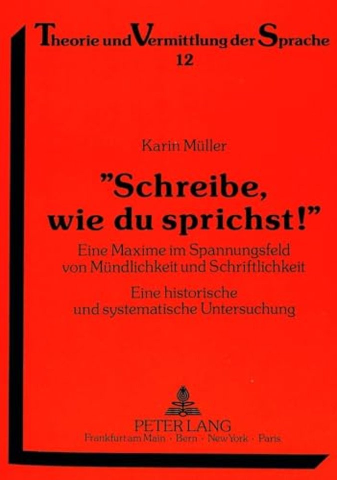 «Schreibe, wie du sprichst!»
