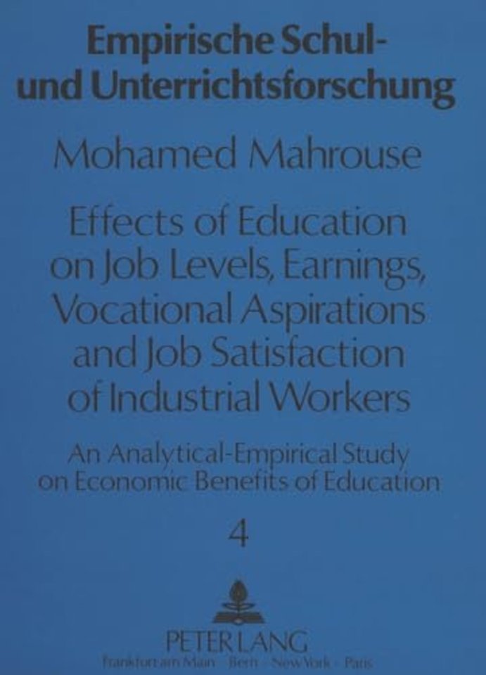 Effects of Education on Job Levels, Earnings, Vocational Aspirations and Job Satisfaction of Industrial Workers