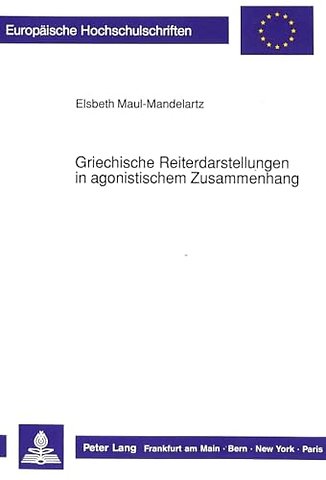Griechische Reiterdarstellungen in agonistischem Zusammenhang