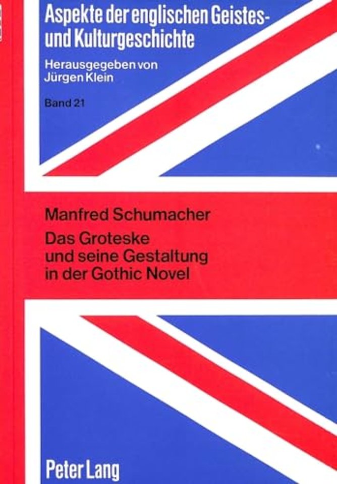 Das Groteske Und Seine Gestaltung in Der Gothic Novel
