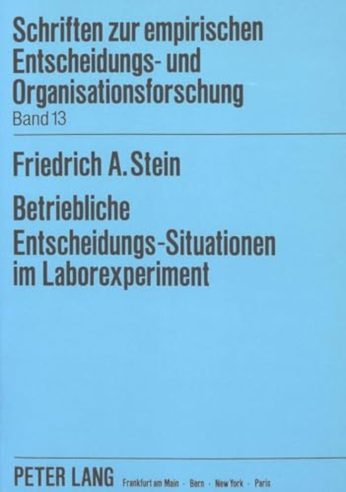 Betriebliche Entscheidungs-Situationen im Laborexperiment