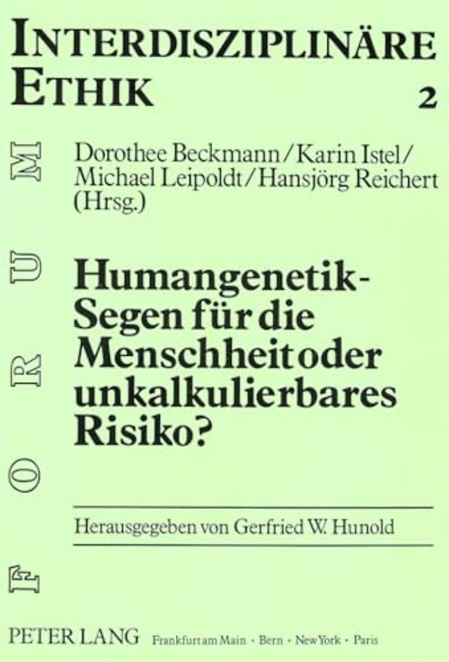 Humangenetik - Segen Fuer Die Menschheit Oder Unkalkulierbares Risiko?