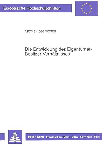 Die Entwicklung des Eigentuemer-Besitzer-Verhaeltnisses