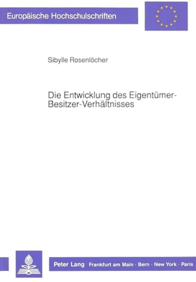Die Entwicklung des Eigentuemer-Besitzer-Verhaeltnisses