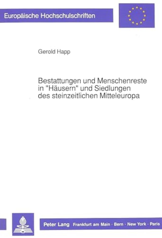 Bestattungen und Menschenreste in «Haeusern» und Siedlungen des steinzeitlichen Mitteleuropa