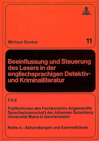 Beeinflussung und Steuerung des Lesers in der englischsprachigen Detektiv- und Kriminalliteratur