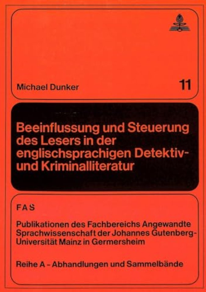 Beeinflussung und Steuerung des Lesers in der englischsprachigen Detektiv- und Kriminalliteratur