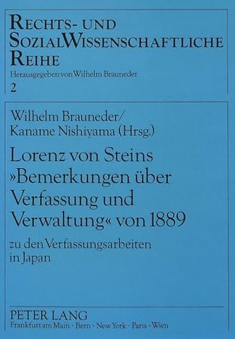 Lorenz Von Steins «Bemerkungen Ueber Verfassung Und Verwaltung» Von 1889