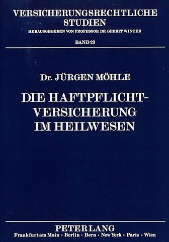 Die Haftpflichtversicherung im Heilwesen
