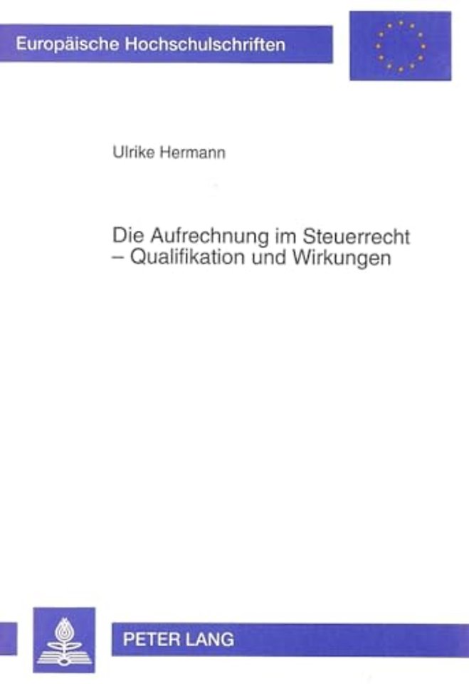 Die Aufrechnung im Steuerrecht - Qualifikation und Wirkungen