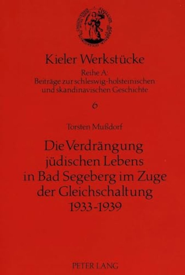 Die Verdraengung Juedischen Lebens in Bad Segeberg Im Zuge Der Gleichschaltung 1933-1939