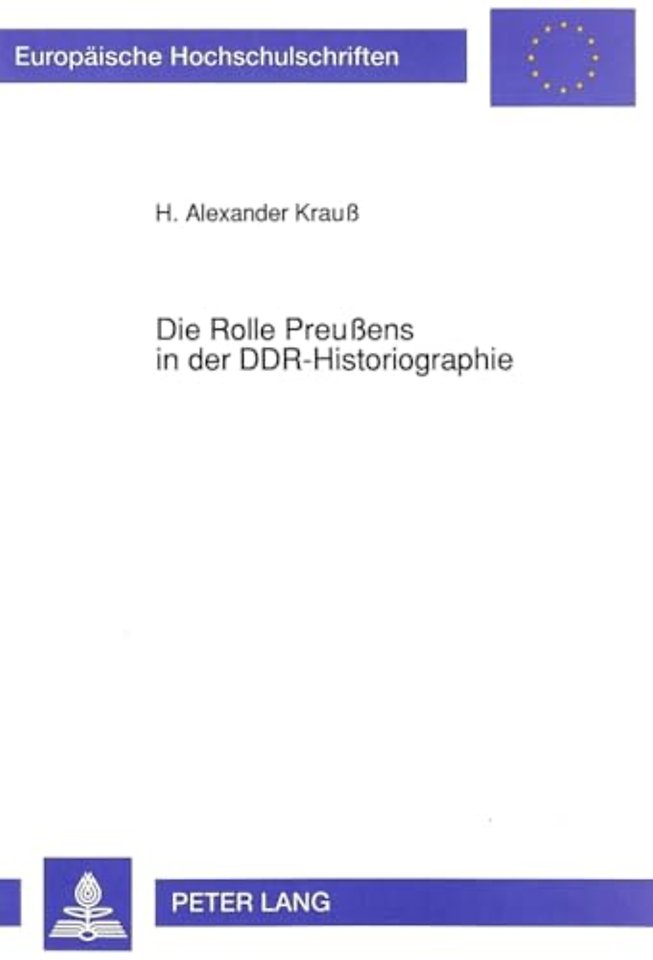 Die Rolle Preußens in Der Ddr-Historiographie