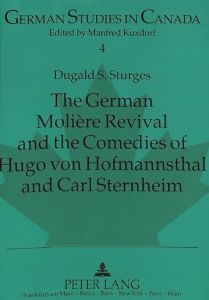 German Moliere Revival and the Comedies of Hugo von Hofmannsthal and Carl Sternheim