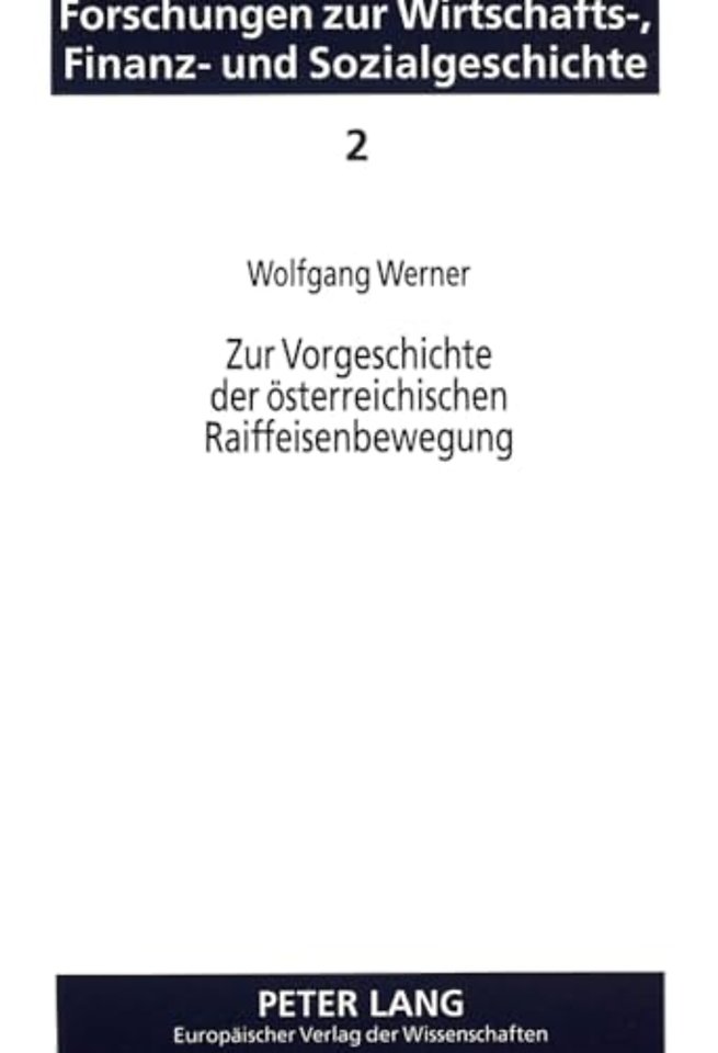 Zur Vorgeschichte der oesterreichischen Raiffeisenbewegung