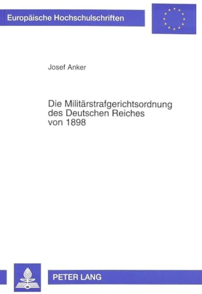 Die Militaerstrafgerichtsordnung des Deutschen Reiches von 1898