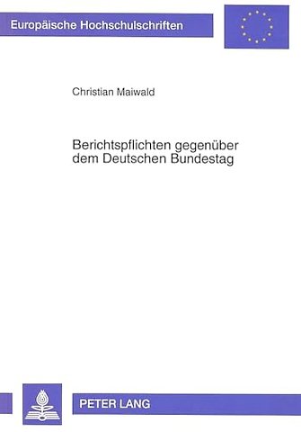 Berichtspflichten Gegenueber Dem Deutschen Bundestag