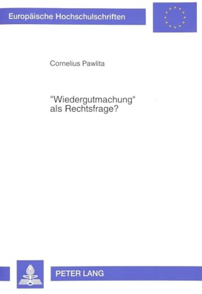 «Wiedergutmachung» als Rechtsfrage?