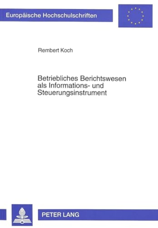 Betriebliches Berichtswesen ALS Informations- Und Steuerungsinstrument