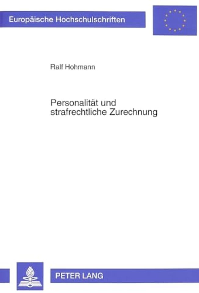 Personalitaet und strafrechtliche Zurechnung