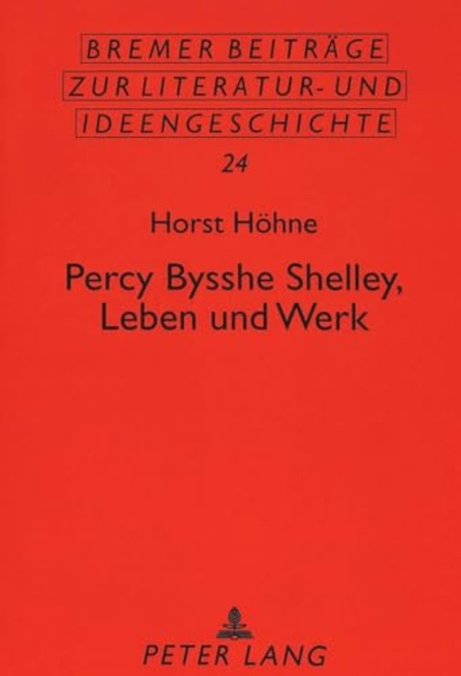 Percy Bysshe Shelley, Leben Und Werk