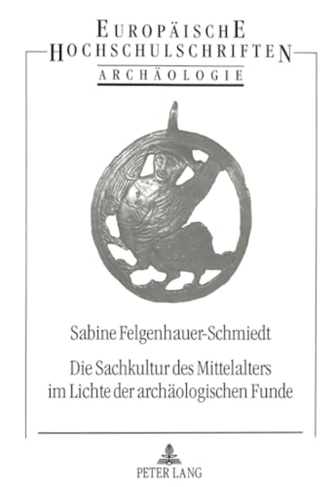 Die Sachkultur des Mittelalters im Lichte der archaeologischen Funde
