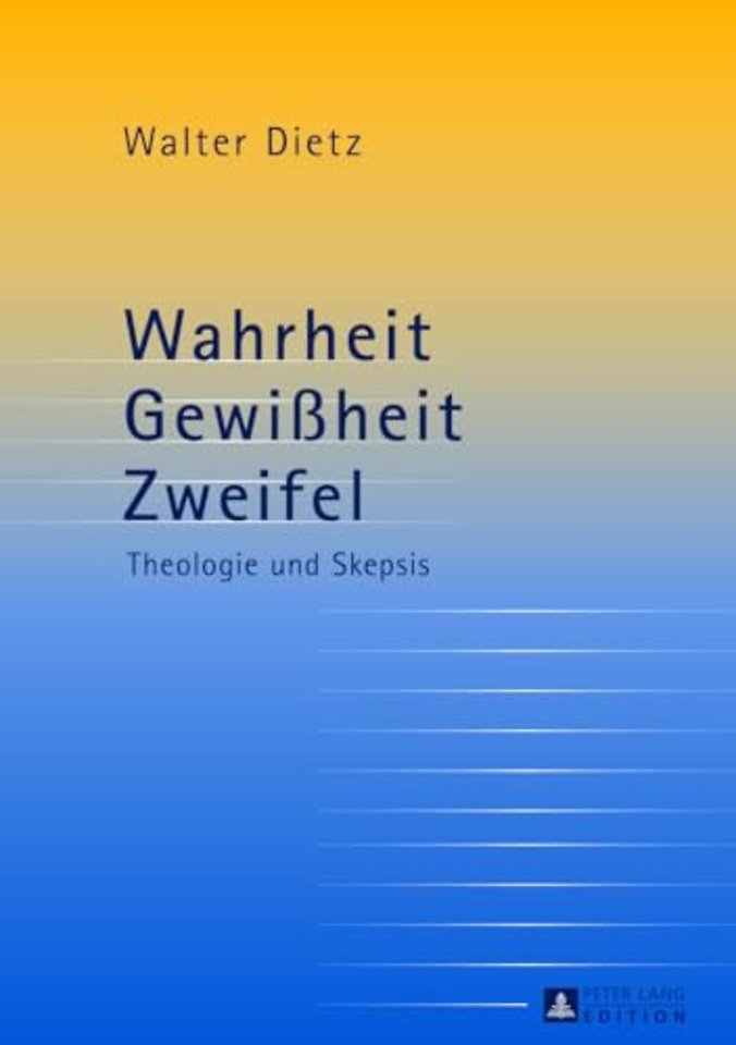 Wahrheit - Gewißheit - Zweifel