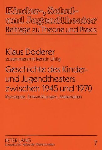 Geschichte Des Kinder- Und Jugendtheaters Zwischen 1945 Und 1970