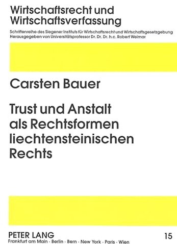 Trust und Anstalt als Rechtsformen liechtensteinischen Rechts
